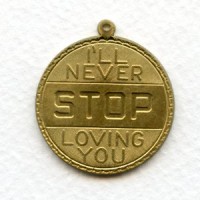 I'll Never STOP Loving You Charms Raw Brass 33mm (3)