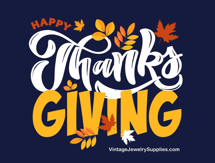 Happy Thanksgiving - VintageJewelrySupplies.com