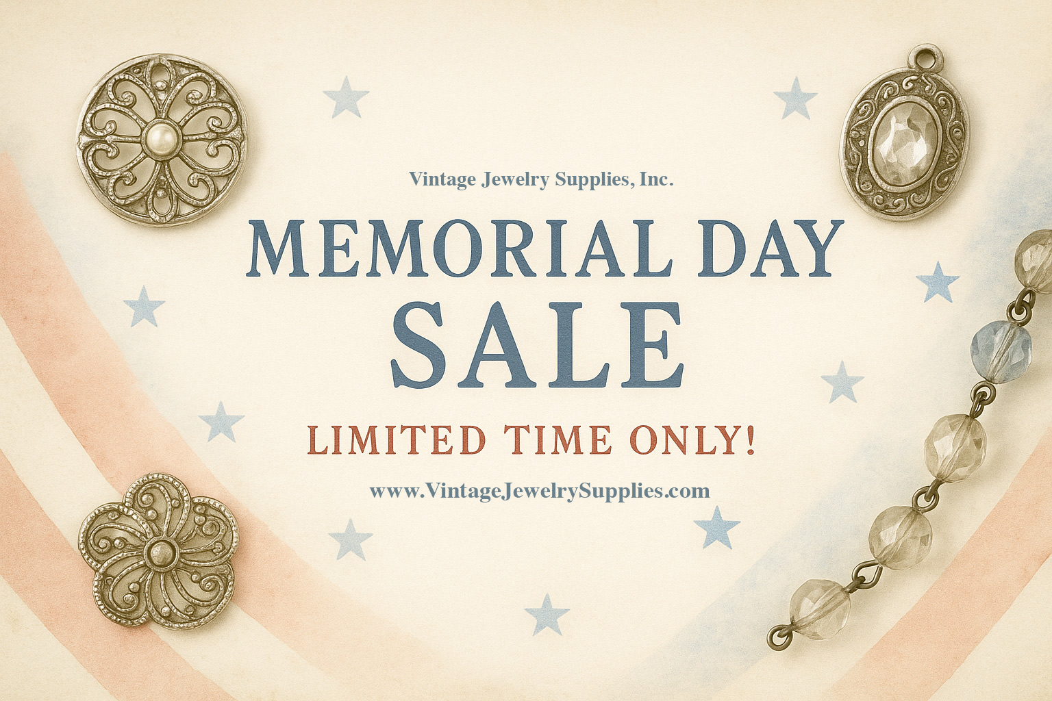 Vintage Jewelry Supplies, Inc. - Memorial Day Sale - Limited Time Only! - www.VintageJewelrySupplies.com